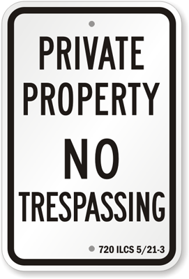 trespassing illinois sign il private 1727 property ilcs