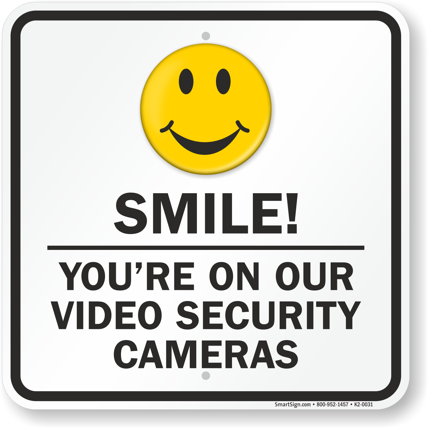 Smile You're On Video Security Cameras Sign, SKU K20031
