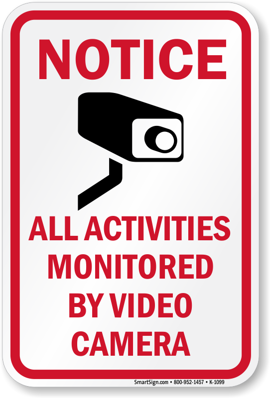 Activities Monitored By Video Camera Signs , SKU K1099