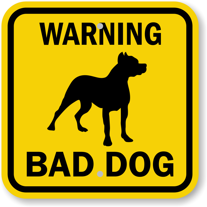 Bad Dog Sign - Dog Warning Signs | Unbeatable Prices, SKU: K-0131