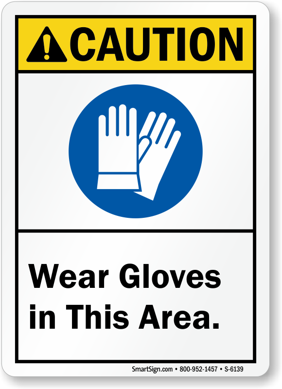 Gloves Required Signs Inform Of Wear Your Gloves Instructions