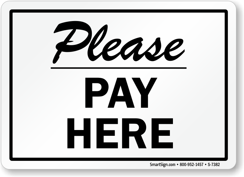 Pay Here Sign Customer Sign Online SKU S 7382