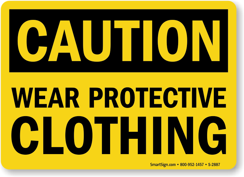 Protective Clothing Required Signs