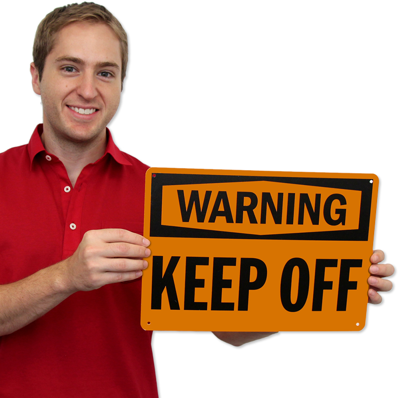 Keep Off Sign - Black On Orange OSHA Warning, SKU: S-2444 ...