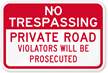 Violators Will Be Prosecuted Signs - No Trespassing