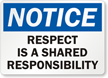 Respect Is A Shared Responsibility Workplace Sign