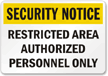 More Restricted Area Signs 