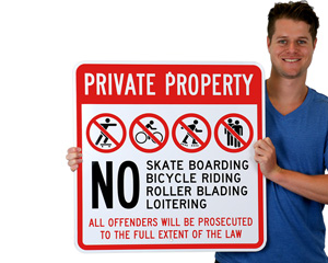Private Property No Skateboards Bikes Dogs Loitering Dumping Prosecuted 12"x18" 
