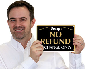 Sorry No Refund Exchange Only Sign