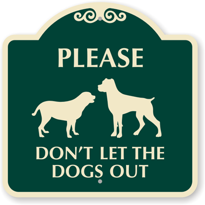Please Don't Let The Dog Out-Magnet Sign