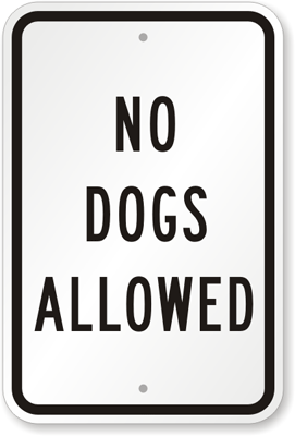 Dogs allowed. No Dogs allowed. Pet sign. Quality sign Black. No Patting Dogs sign.