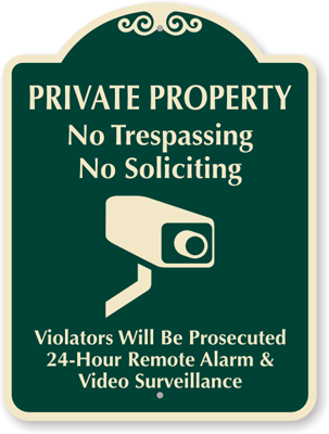 Engraved Private Property  No Soliciting No Trespassing area under surveillance