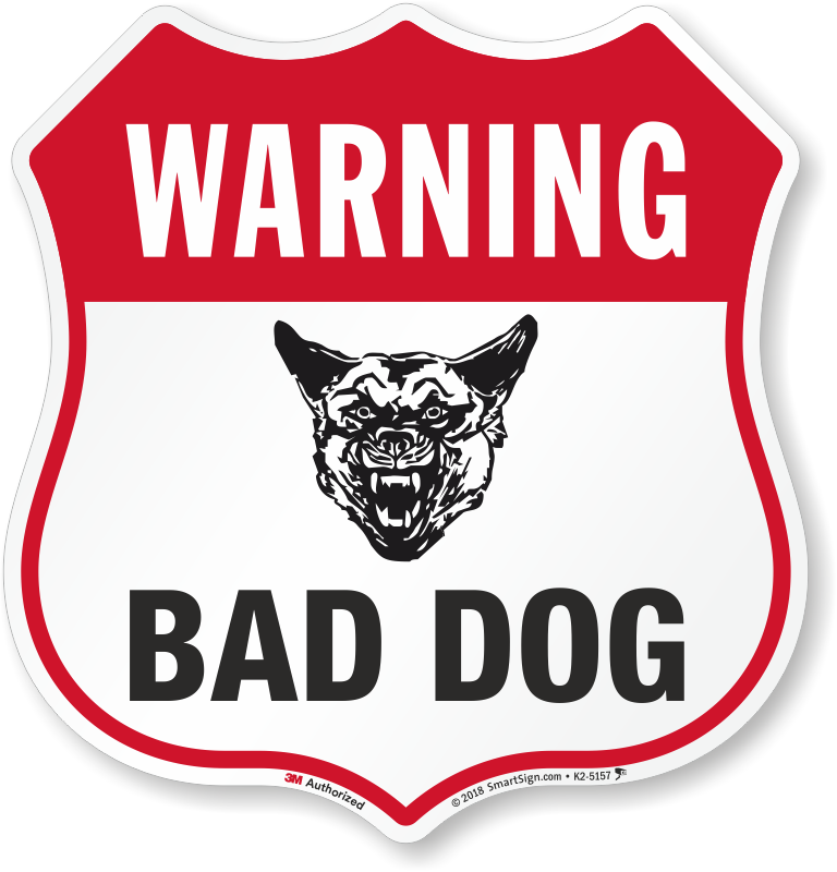 Bad dog. Бэд догс. Warning Dog. Варнинг малинуа табличка.