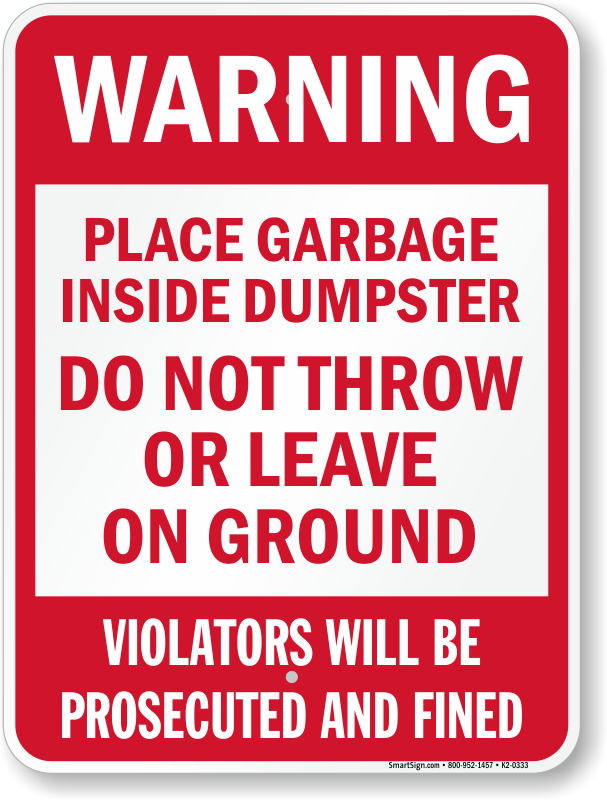 Place Garbage Inside Dumpster Do Not Throw On Ground Sign ...