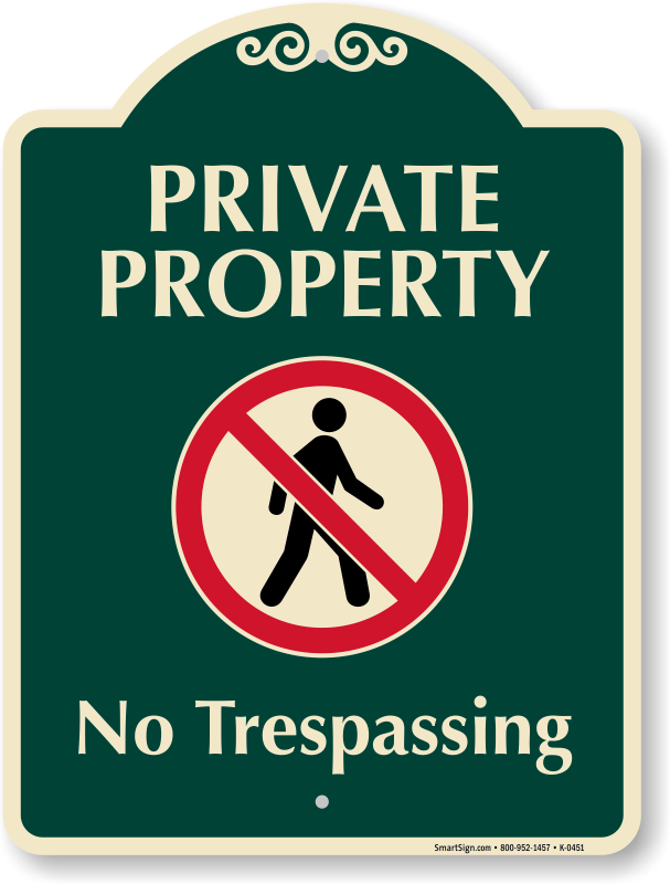 Private property sign prohibited sense signage 