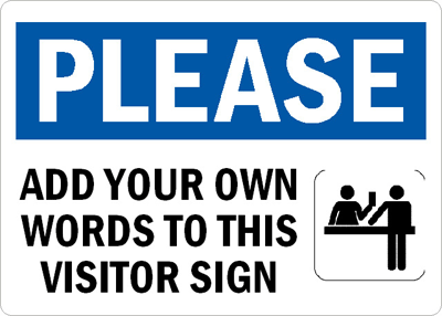 Custom Please Visitor Signs, Custom Signs, SKU: S-3253