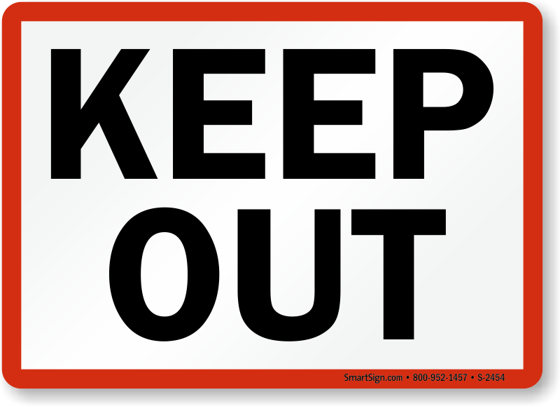 Image result for keep out sign