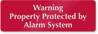 Warning Property Protected Alarm System Sign