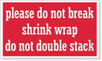 Do Not Break Shrink Wrap Label
