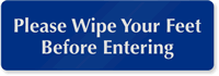 Please Wipe Feet Before Entering Sign