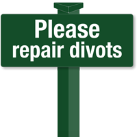 Please Repair Divots Easystake Sign