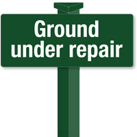 Ground Under Repair Easystake Sign