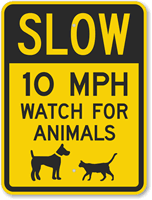 Slow  10 MPH Watch For Animals Sign