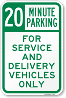 20 Minutes Parking Service & Delivery Vehicles Sign