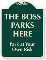 Boss Parks Here Sign