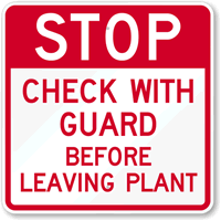 Stop Check With Guard Before Leaving Plant Sign