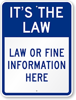 Custom Add Own Law Or Fine Information Sign