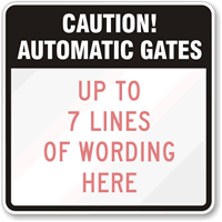 Caution, Automatic Gates [fill in rules] Sign