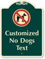 Designer Custom No Dogs Sign
