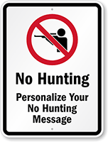 Custom No Hunting Sign