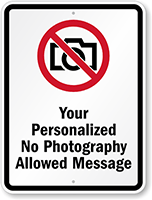 Custom No Photography Sign