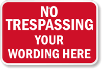 Custom No Trespassing Sign