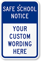 Custom Safe School Notice Sign