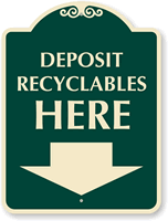 Deposit Recyclables Here SignatureSign(with Arrow)