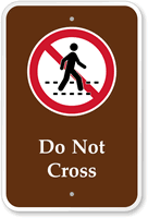 Do Not Cross  Campground & Park Sign