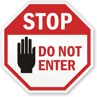 STOP: Do not enter with graphic sign