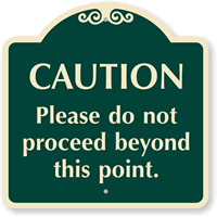 Do Not Proceed Beyond This Point SignatureSign