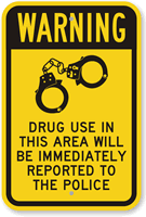 Drug Use Will Be Immediately Reported Sign