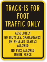 Track Is For Foot Traffic Only Sign