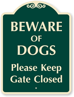 Beware Of Dogs Please Keep Gate Closed SignatureSign