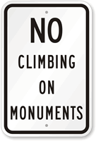 No Climbing On Monuments Sign