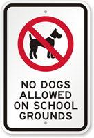 No Dogs Allowed in School Grounds Sign