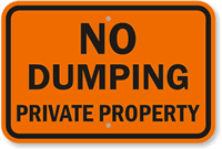 No Dumping, Private Property Sign