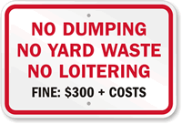 No Dumping, No Yard Waste, No Loitering Sign