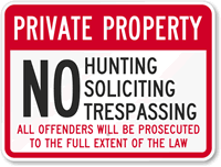 Private Property - No Hunting, Soliciting, Trespassing Sign