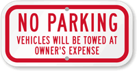 No Parking Vehicles Towed At Owner's Expense Sign